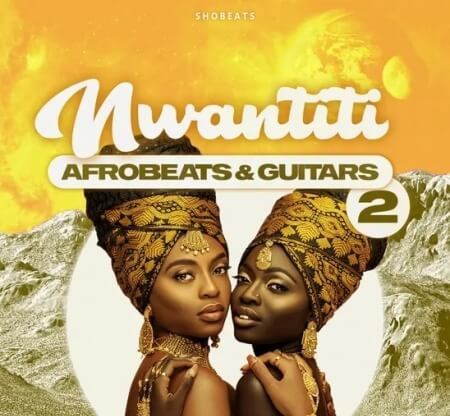 Shobeats NWANTITI 2 Afrobeats and Guitars WAV MiDi
